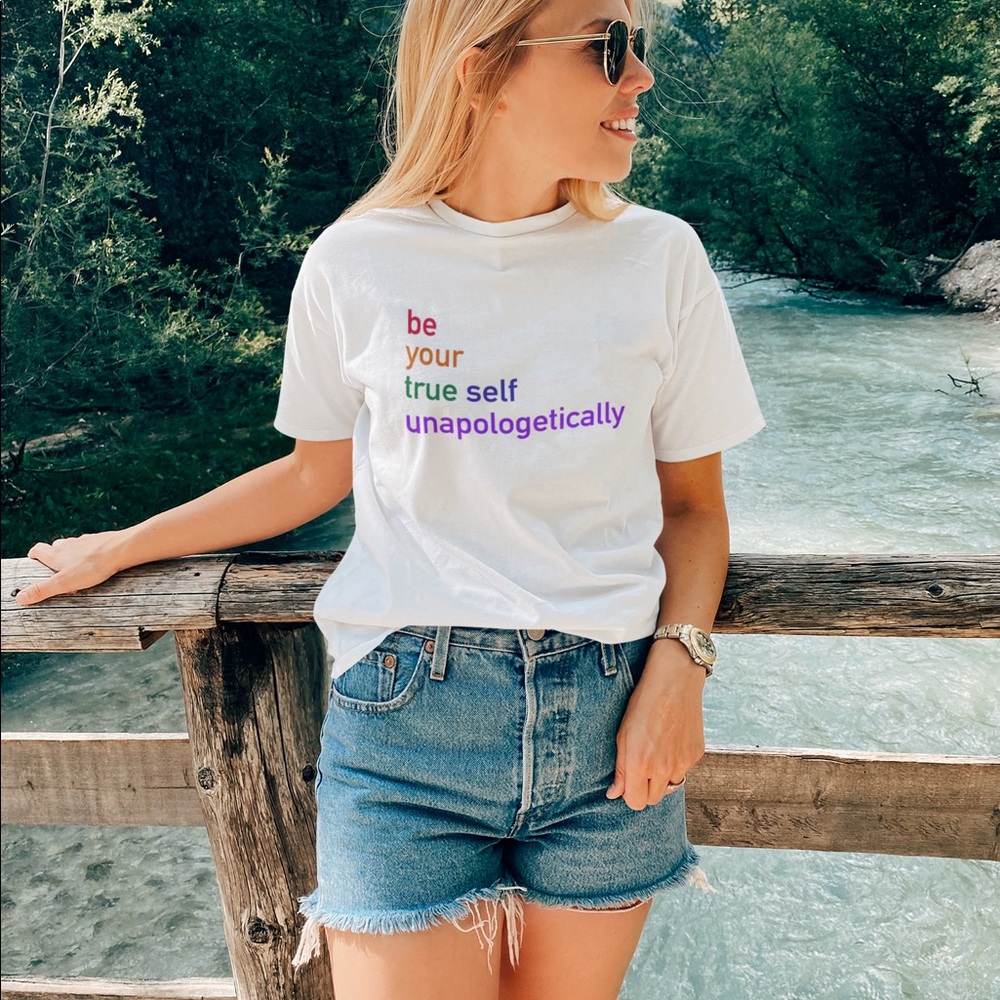 Be your true self unapologetically shirt